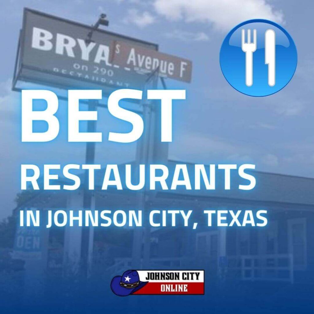 best restaurants in Johnson City TX